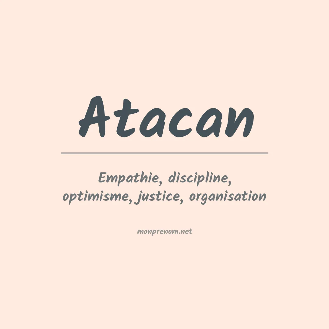 Signification du prénom Atacan