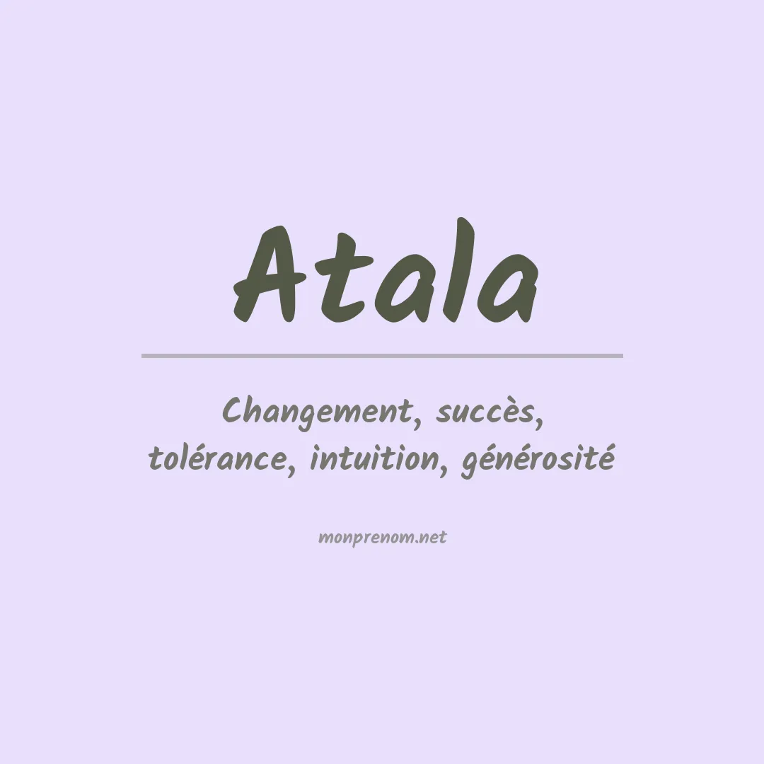 Signification du prénom Atala