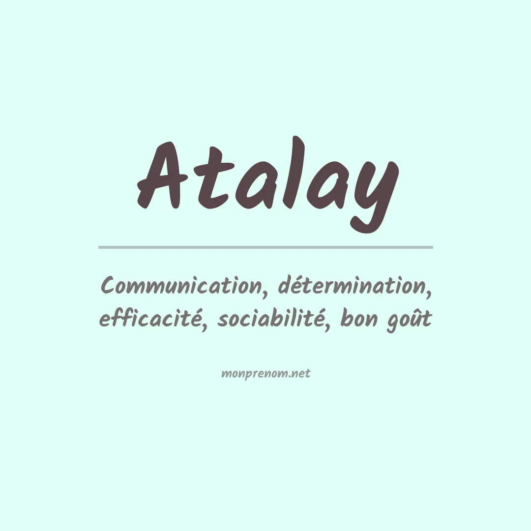 Signification du prénom Atalay