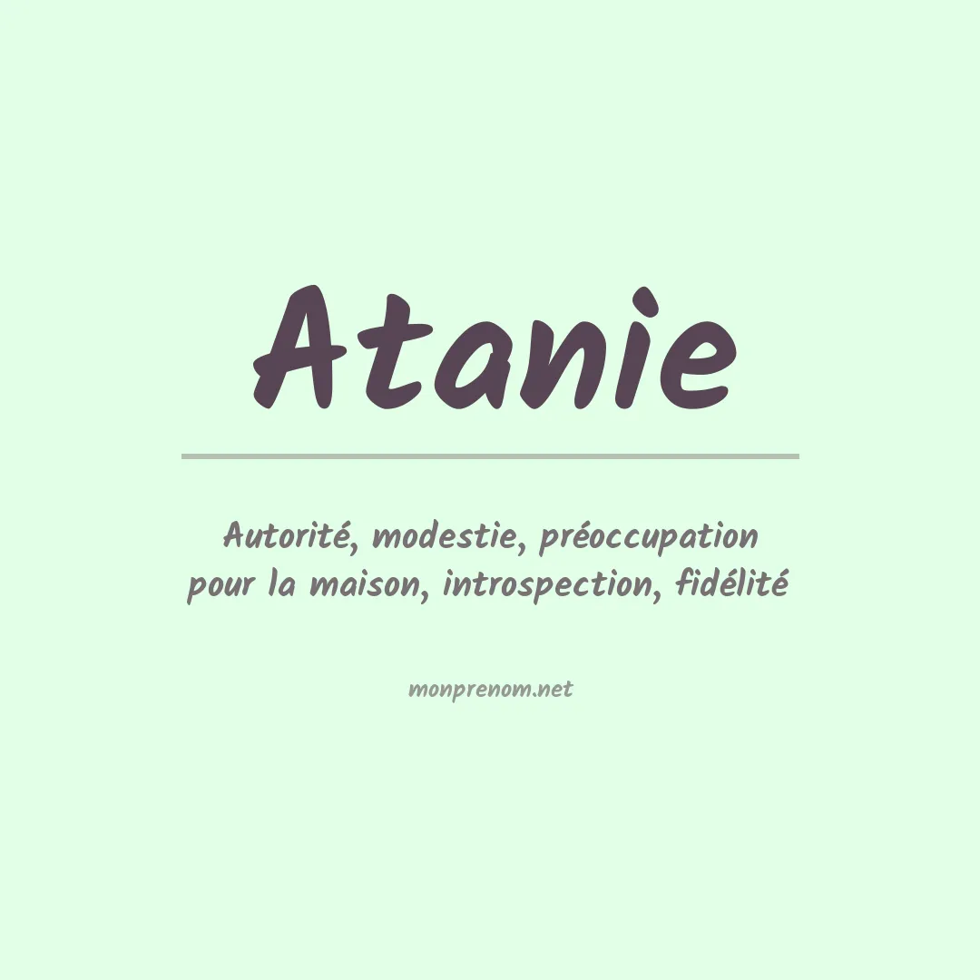Signification du prénom Atanie