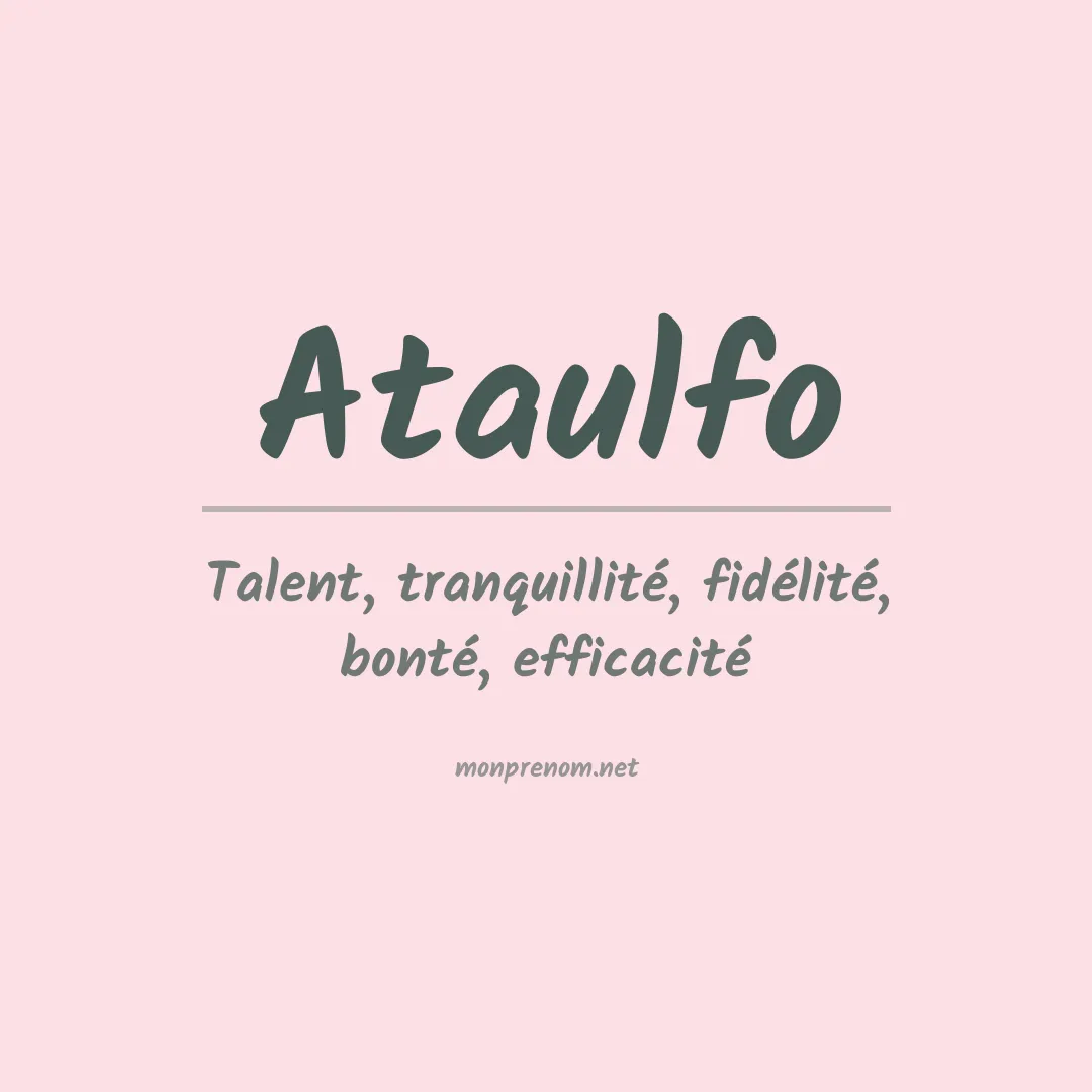 Signification du prénom Ataulfo