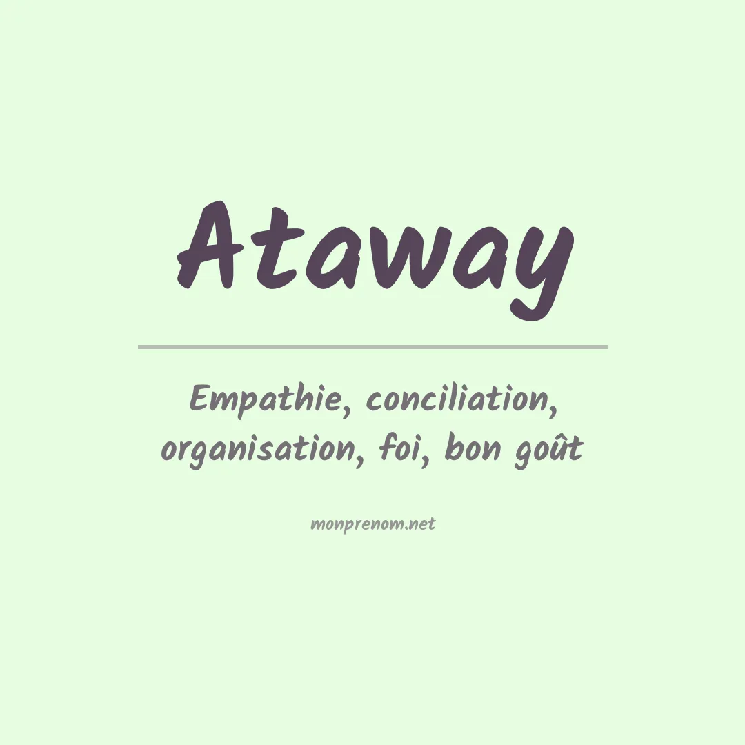 Signification du prénom Ataway