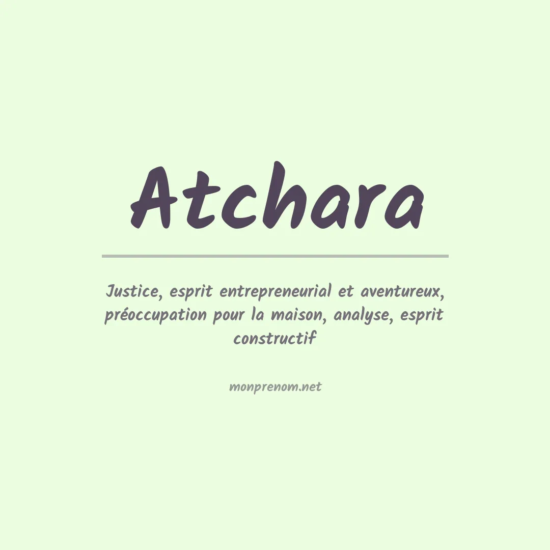 Signification du prénom Atchara