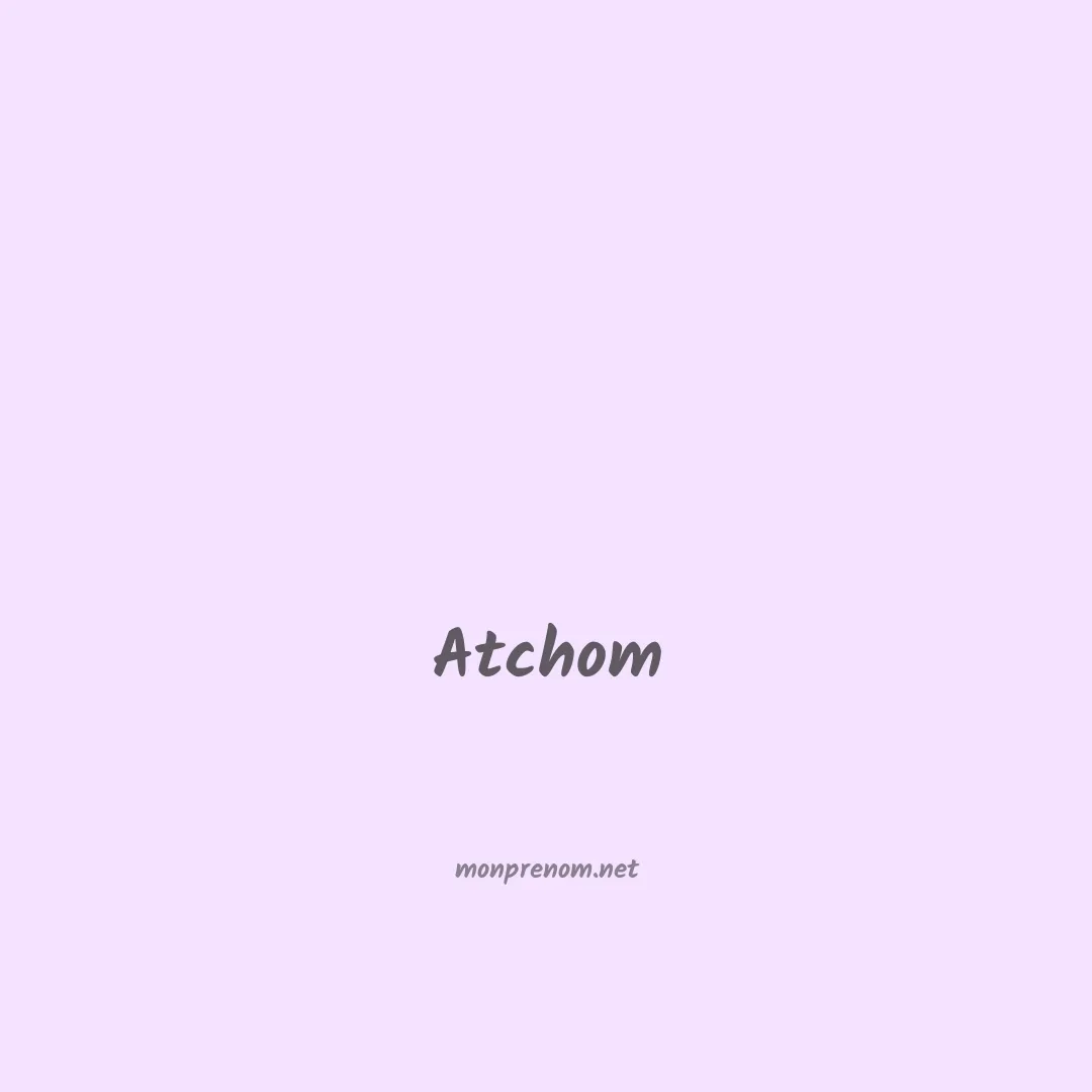 Atchom en chinois