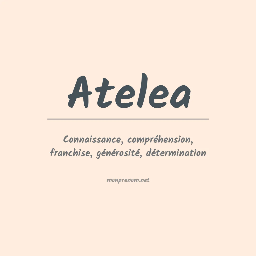 Signification du prénom Atelea