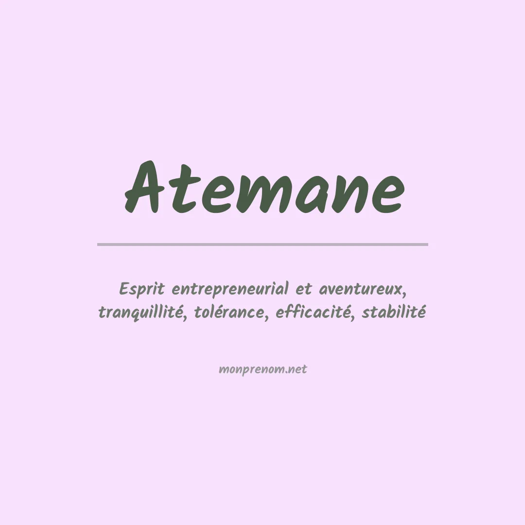 Signification du prénom Atemane