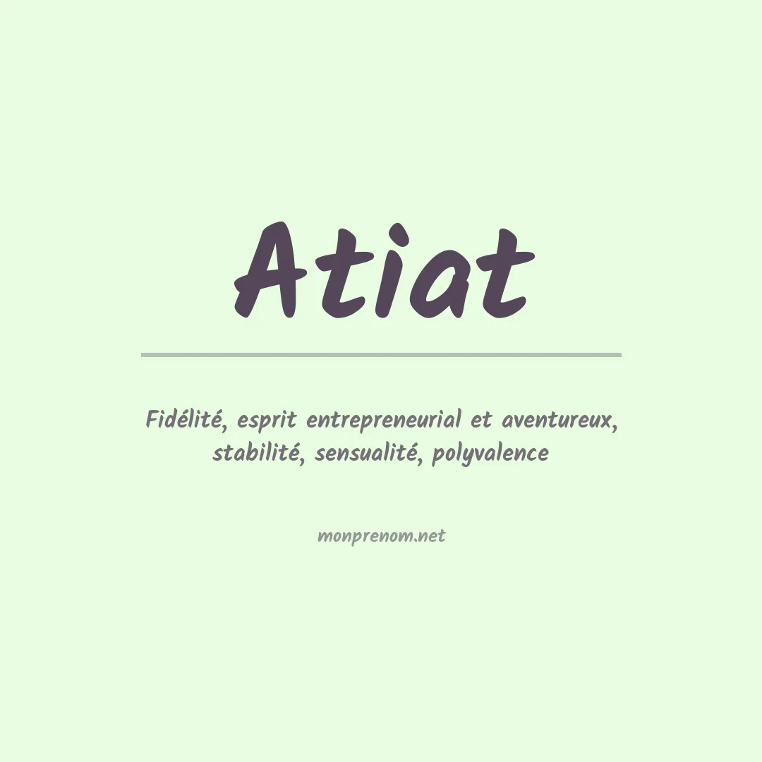 Signification du prénom Atiat