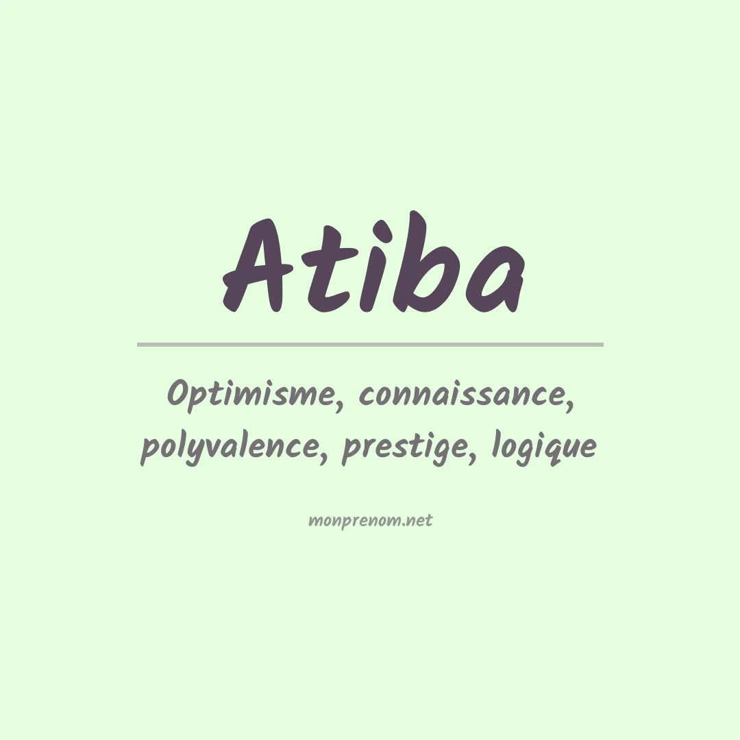 Signification du prénom Atiba