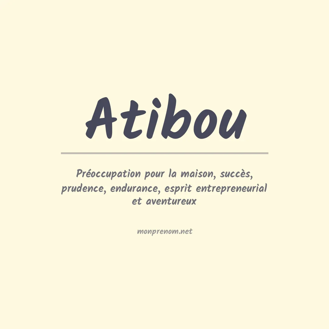 Signification du prénom Atibou