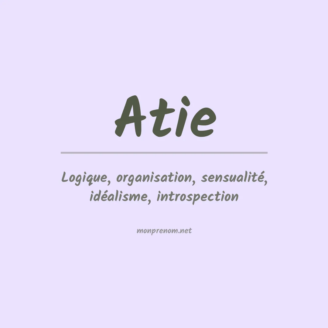 Signification du prénom Atie