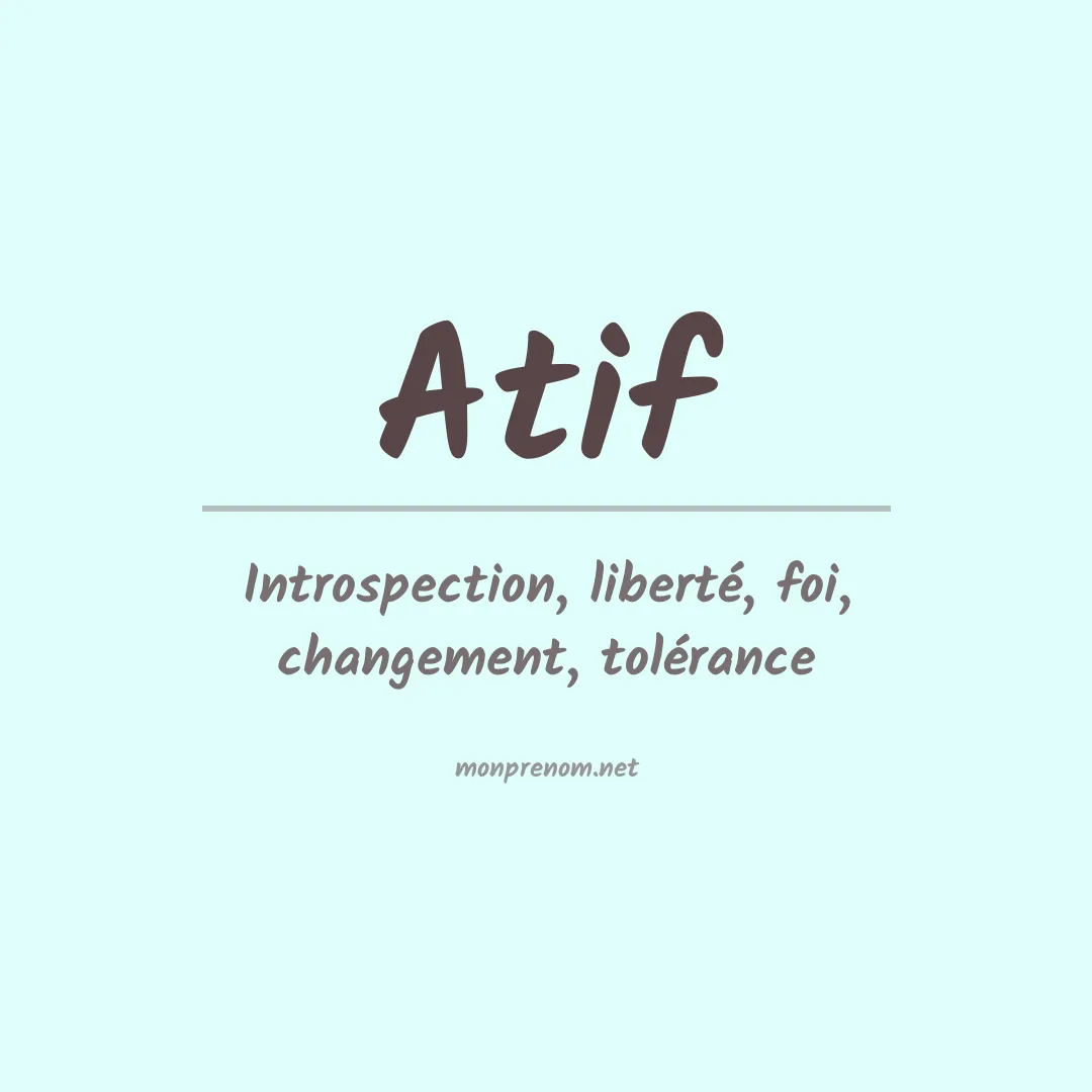 Signification du prénom Atif