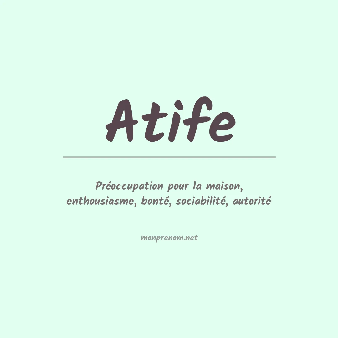 Signification du prénom Atife