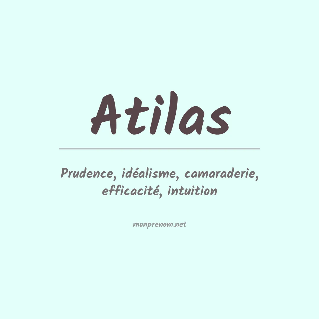 Signification du prénom Atilas
