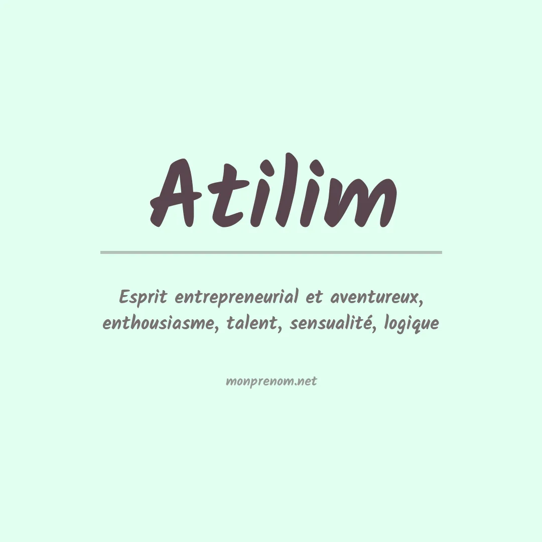 Signification du prénom Atilim