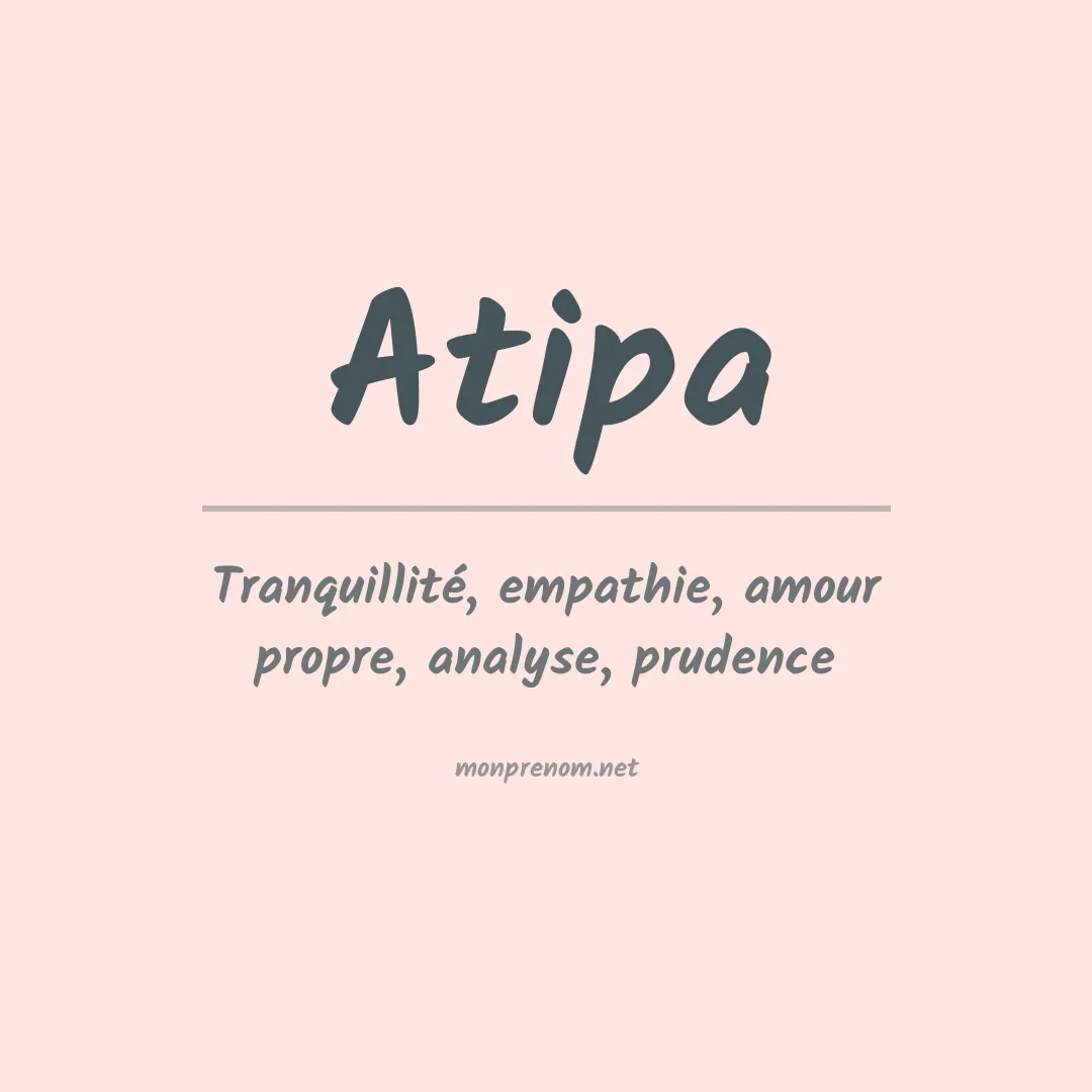 Signification du prénom Atipa