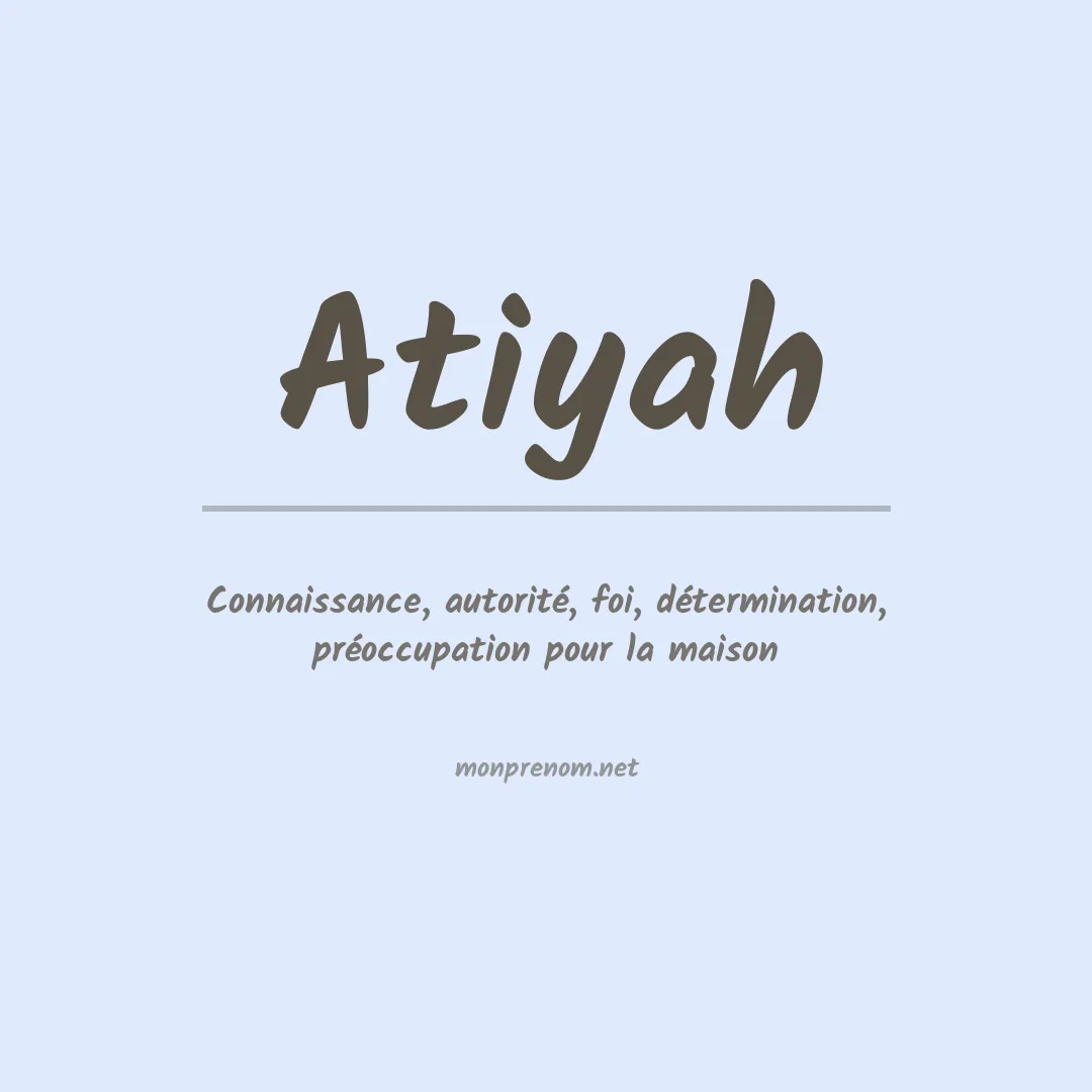 Signification du prénom Atiyah