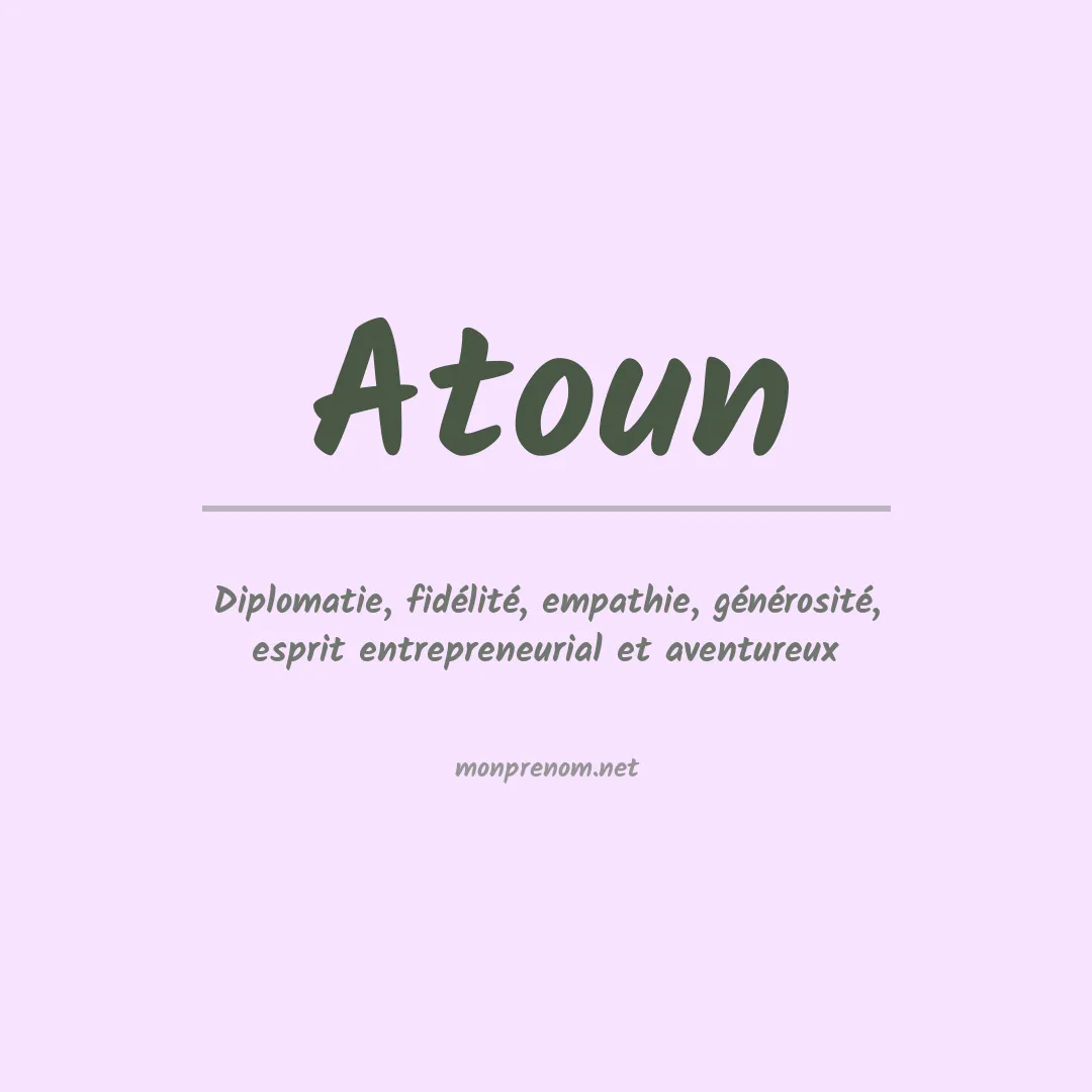 Signification du prénom Atoun