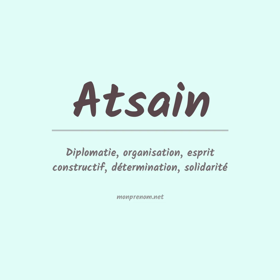 Signification du prénom Atsain