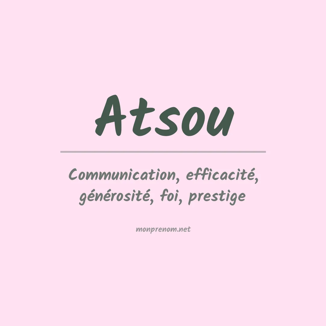 Signification du prénom Atsou