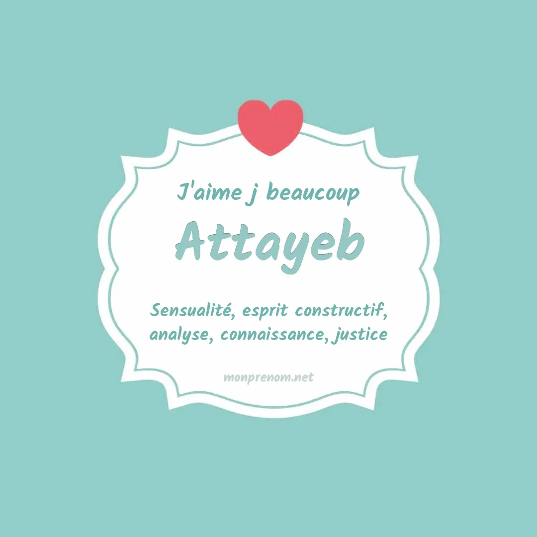 J'aime beaucoup Attayeb