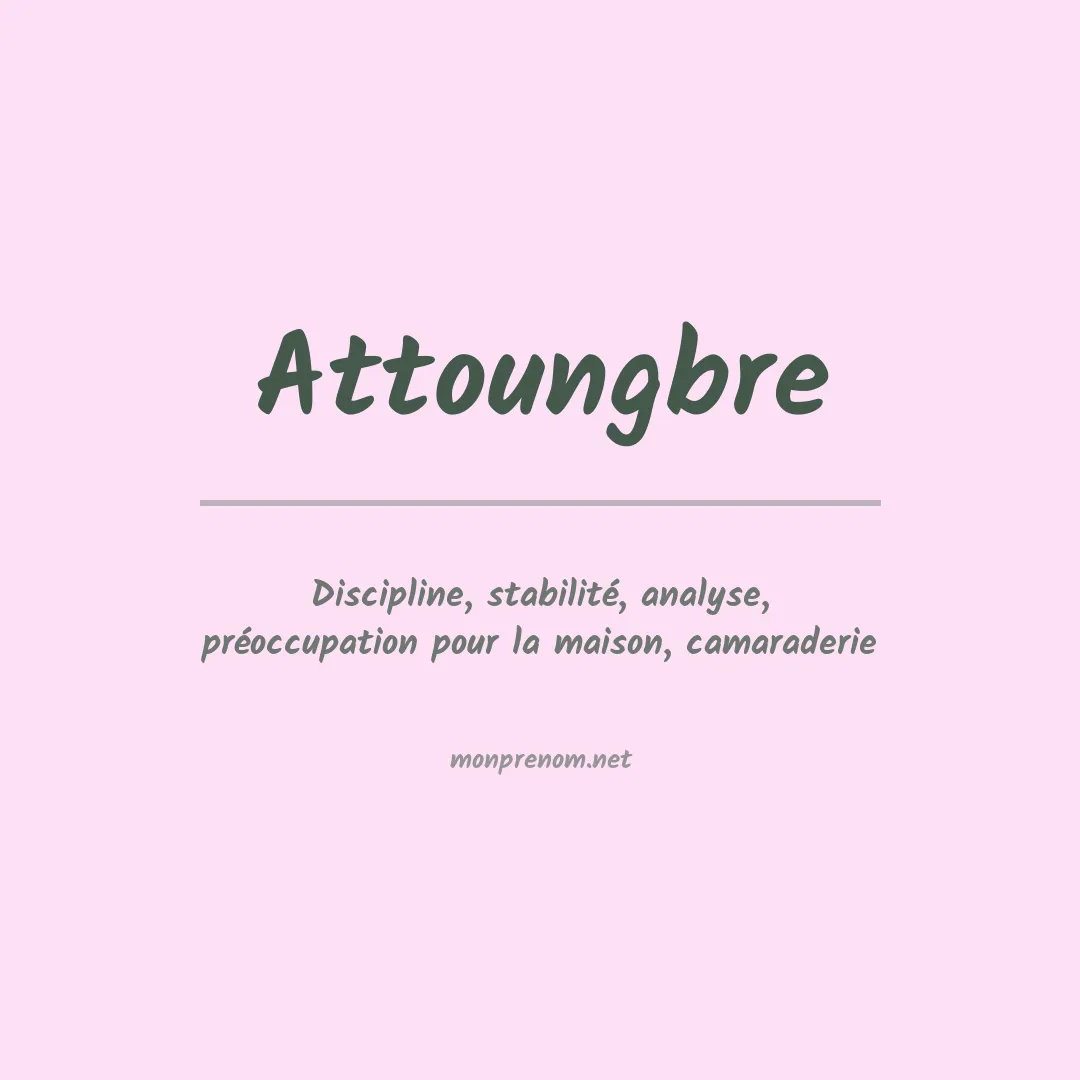 Signification du prénom Attoungbre