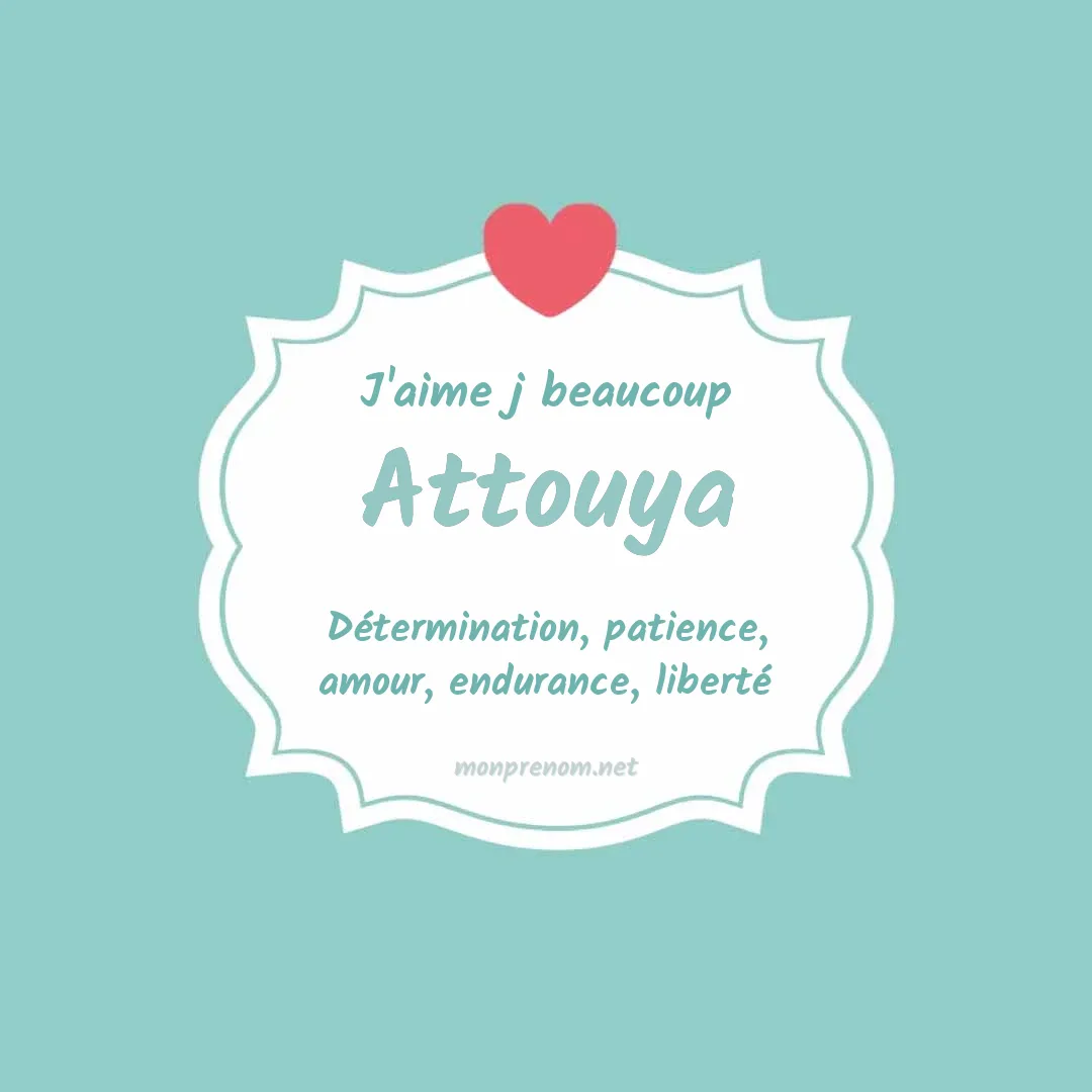 J'aime beaucoup Attouya