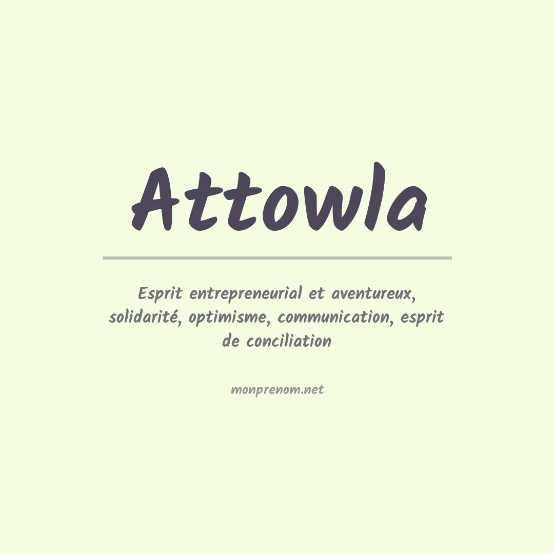 Signification du prénom Attowla