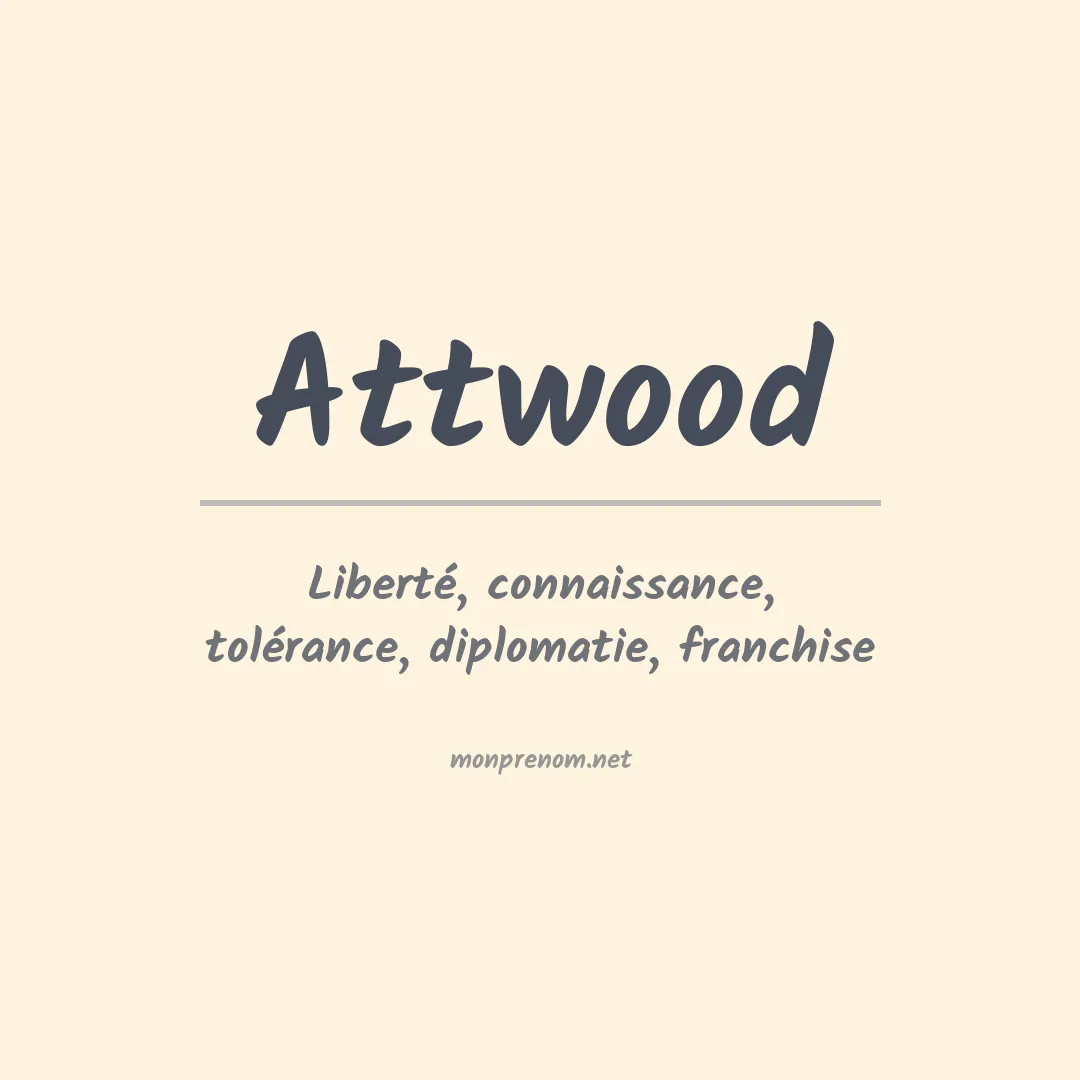 Signification du prénom Attwood