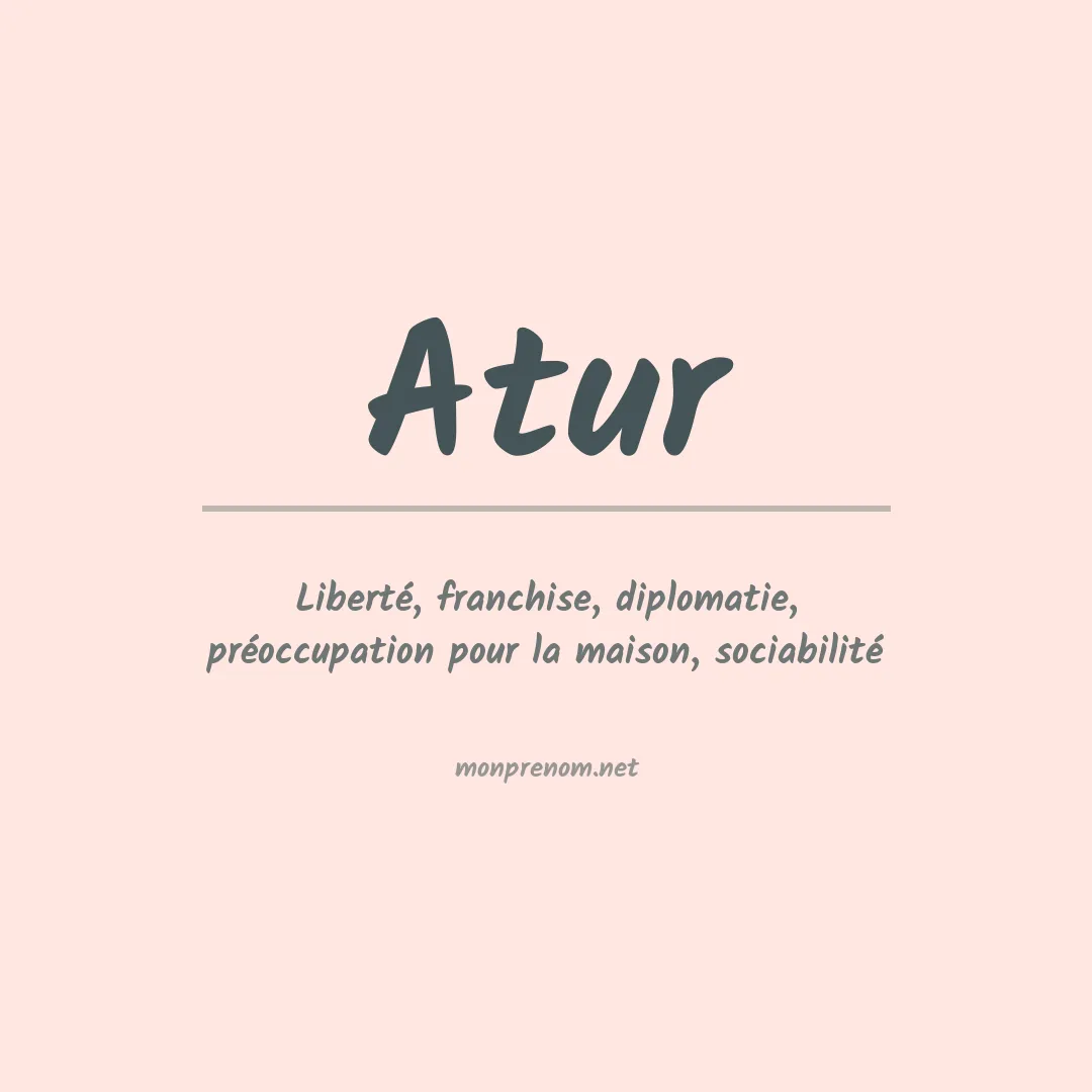 Signification du prénom Atur