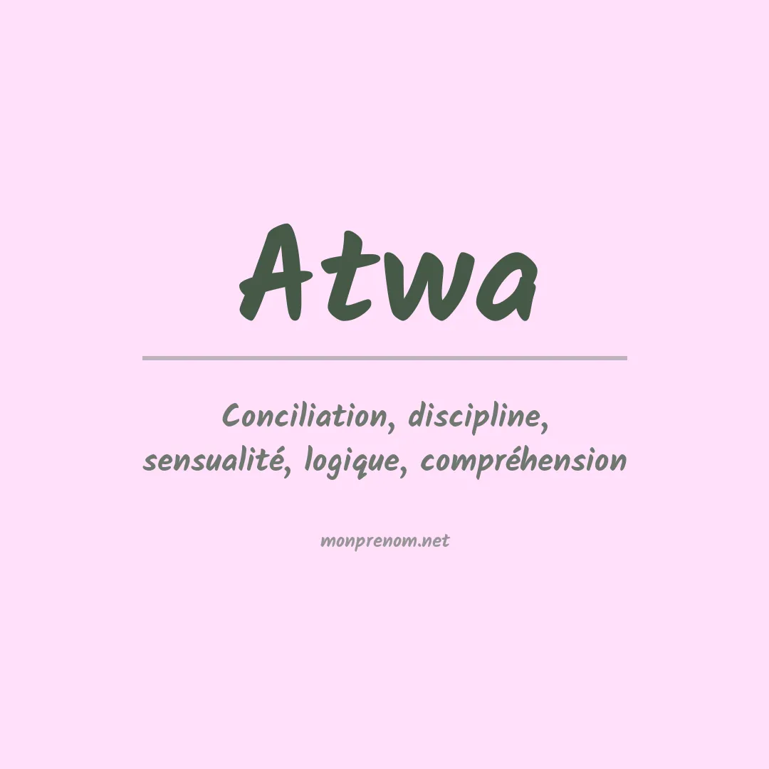 Signification du prénom Atwa