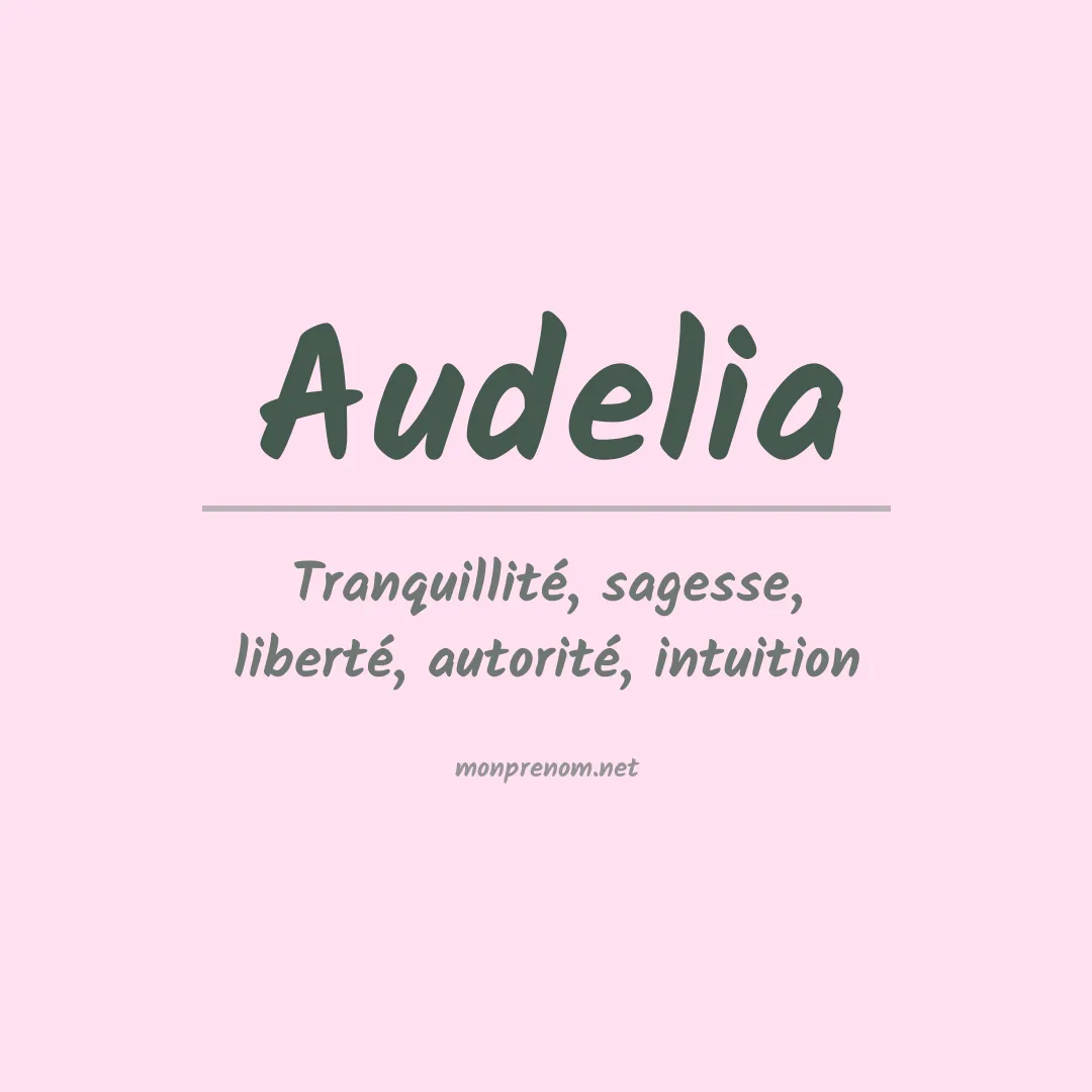 Signification du prénom Audelia