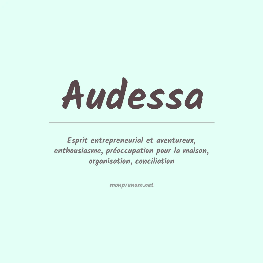 Signification du prénom Audessa