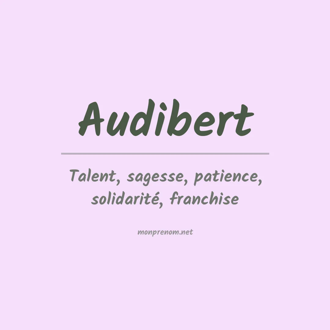 Signification du prénom Audibert