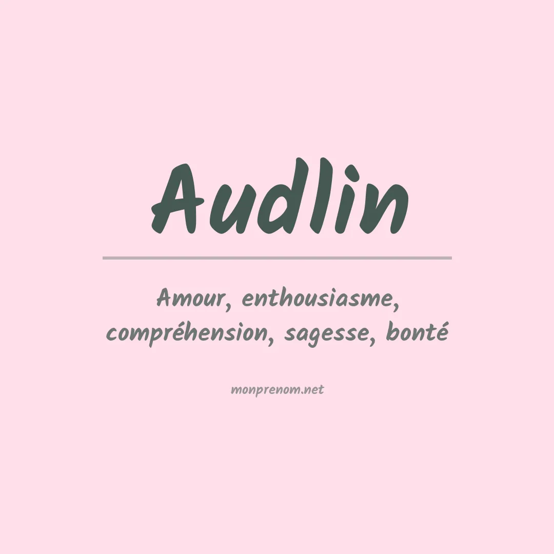 Signification du prénom Audlin