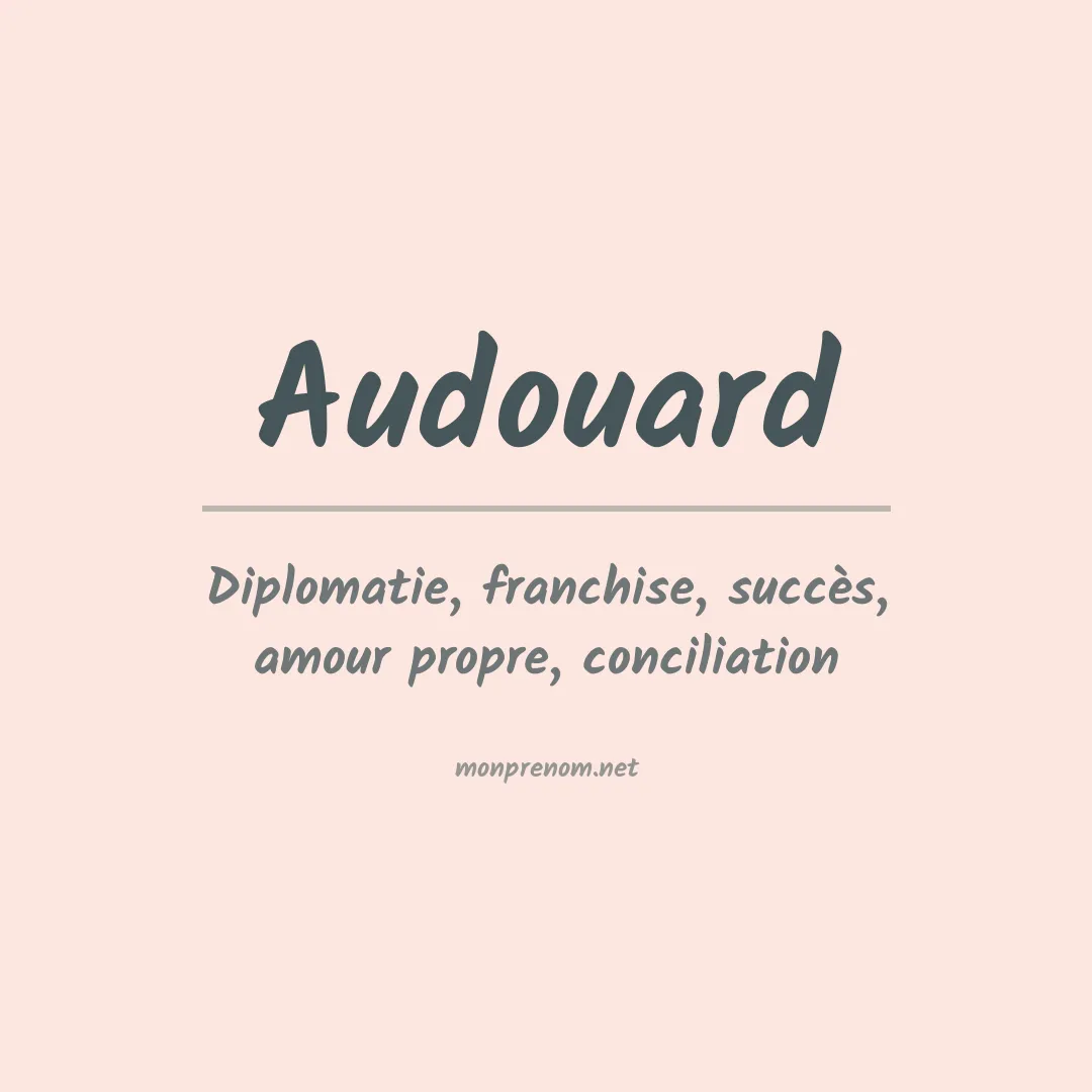 Signification du prénom Audouard