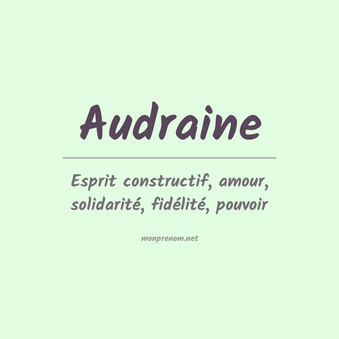 Signification du prénom Audraine