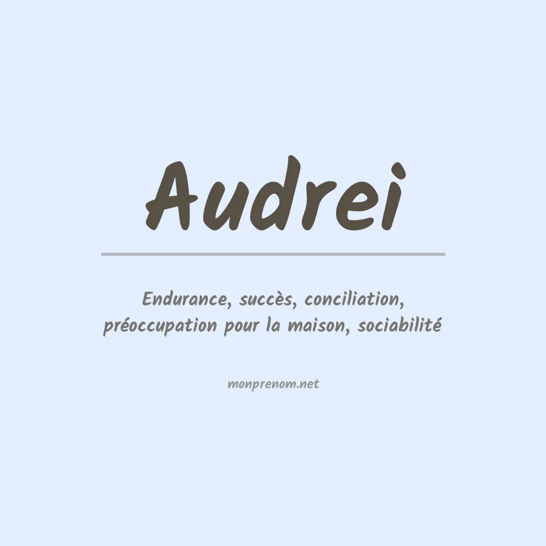 Signification du prénom Audrei