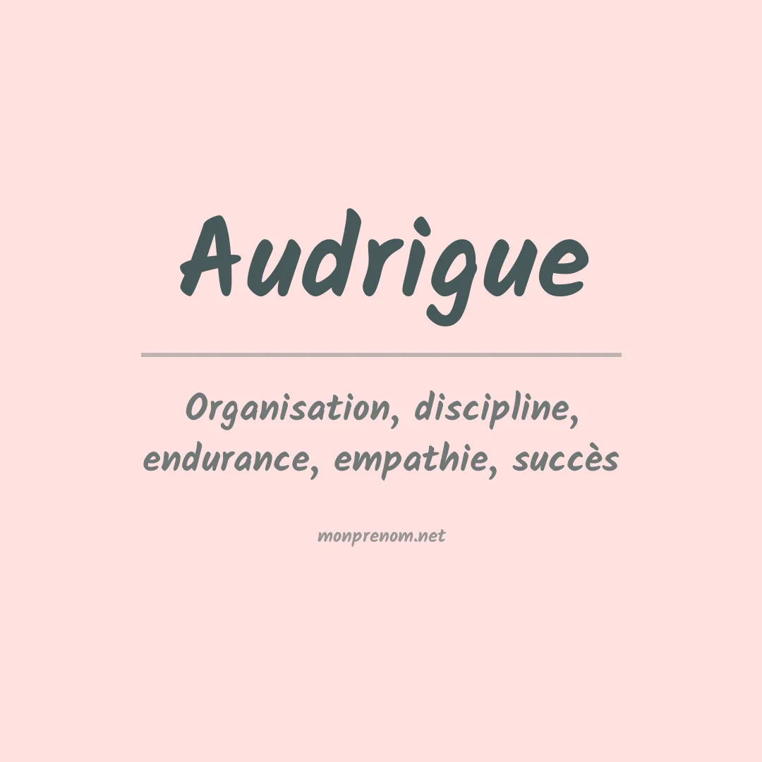 Signification du prénom Audrigue