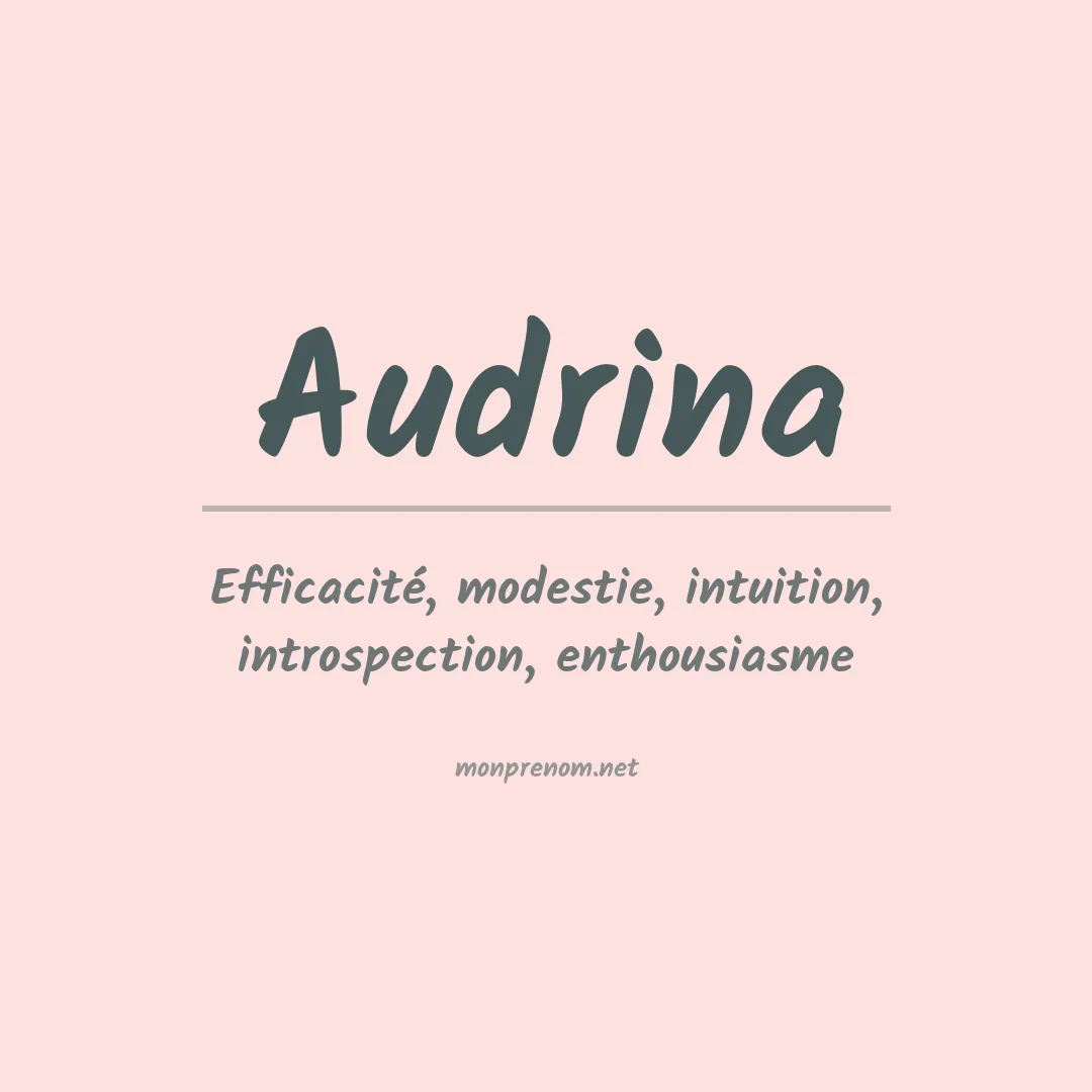 Signification du prénom Audrina