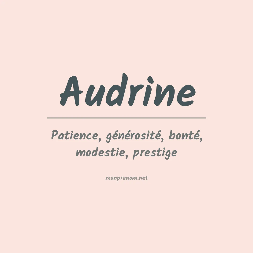 Signification du prénom Audrine