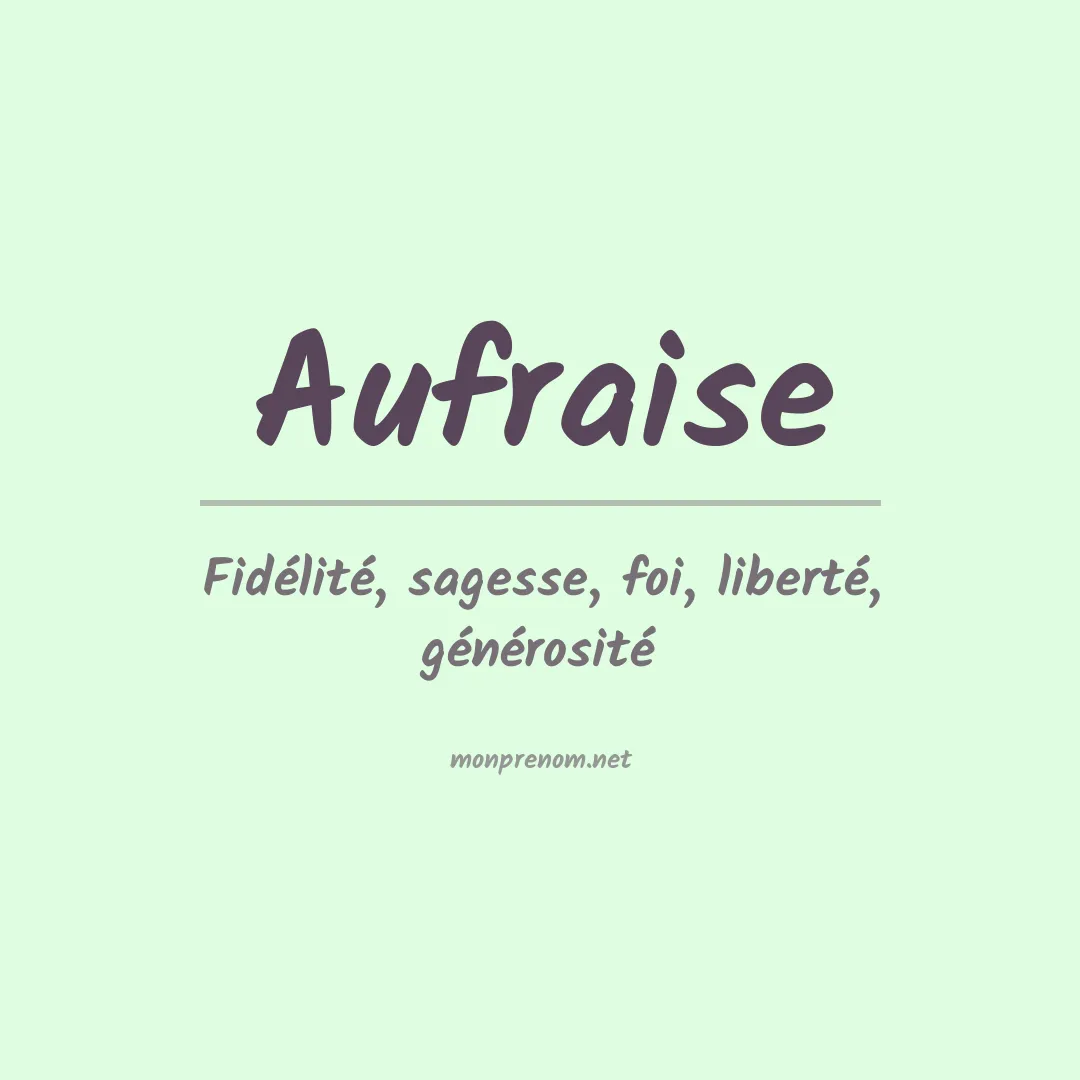 Signification du prénom Aufraise