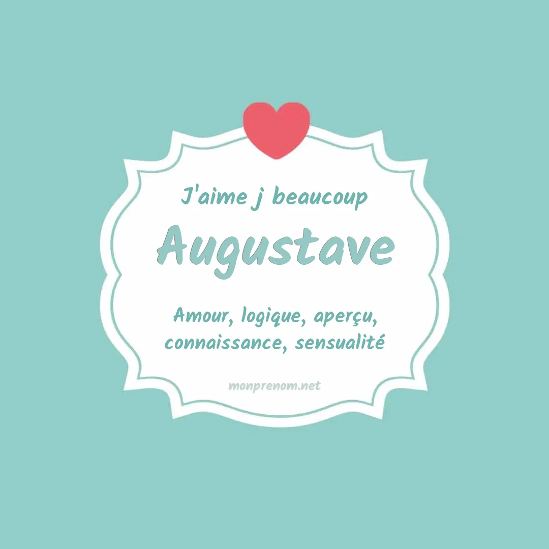 J'aime beaucoup Augustave