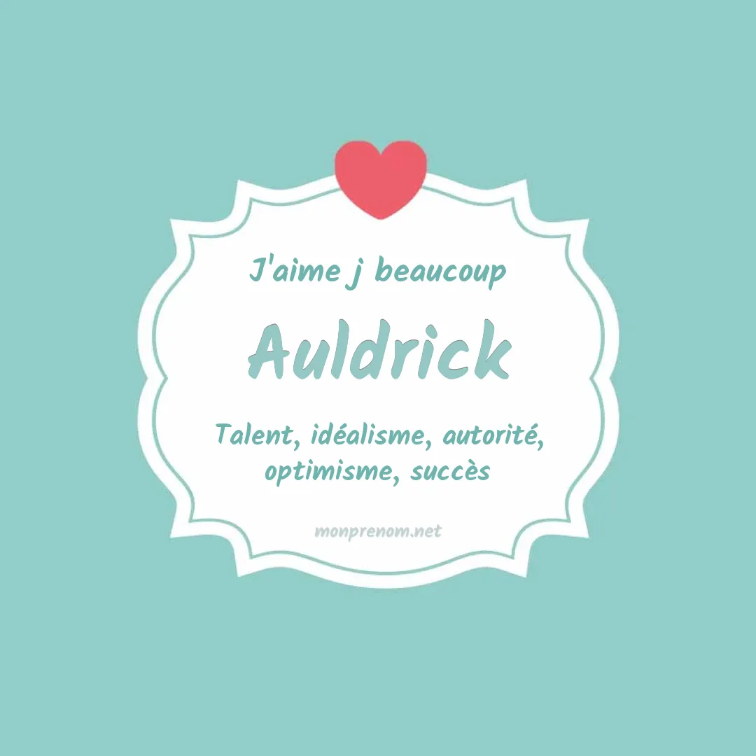 J'aime beaucoup Auldrick