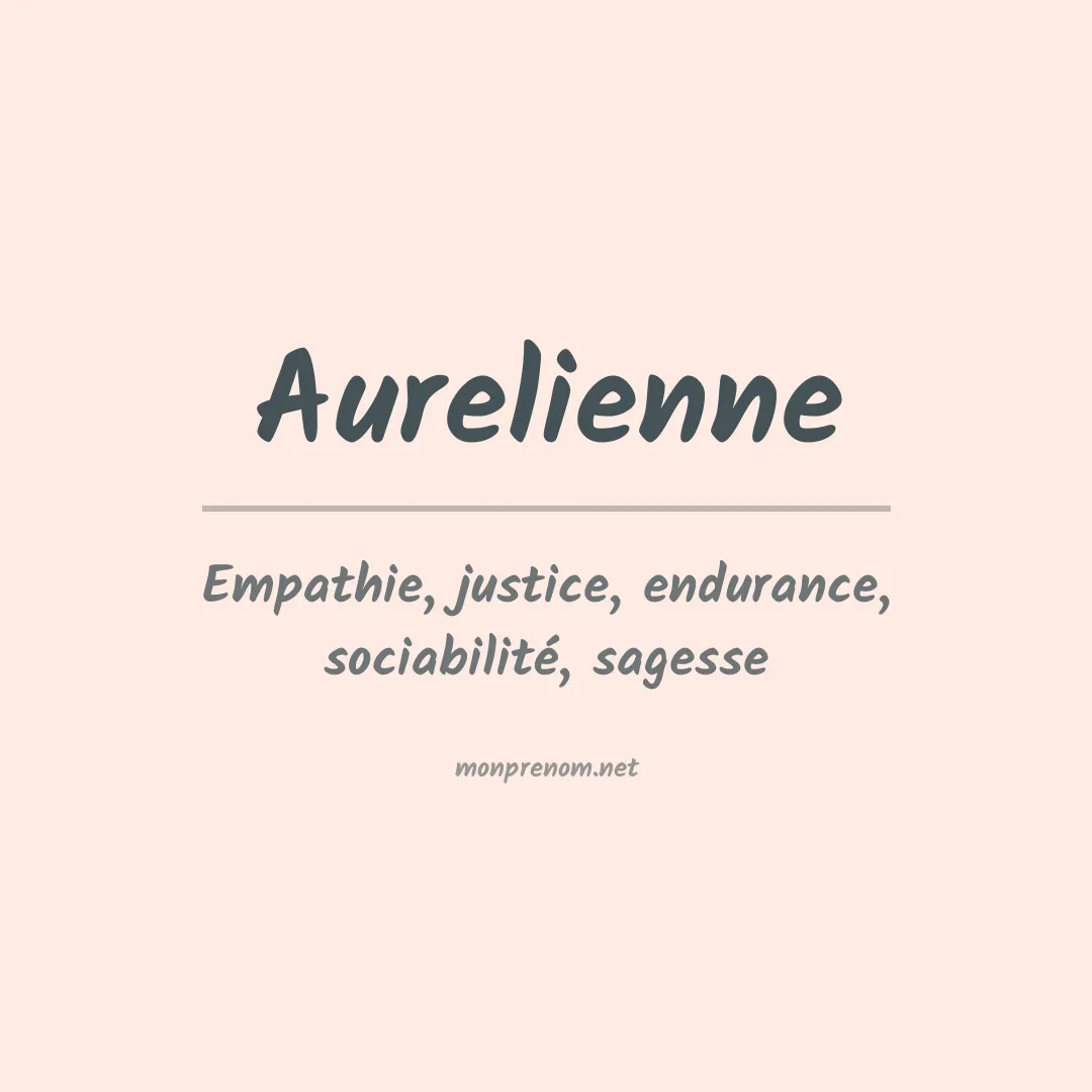 Signification du prénom Aurelienne