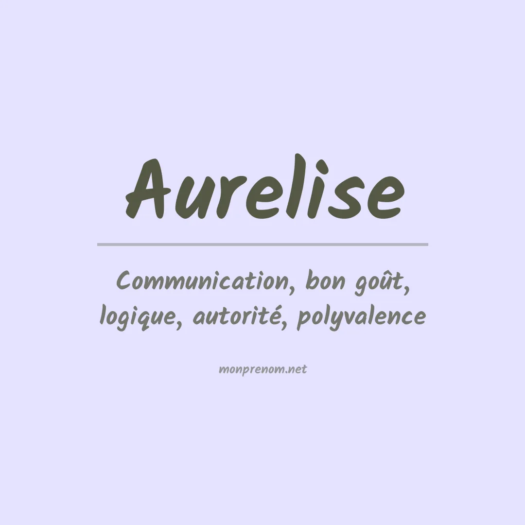 Signification du prénom Aurelise