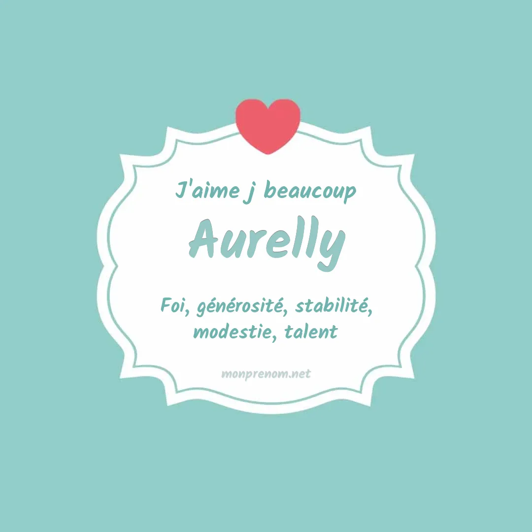 J'aime beaucoup Aurelly