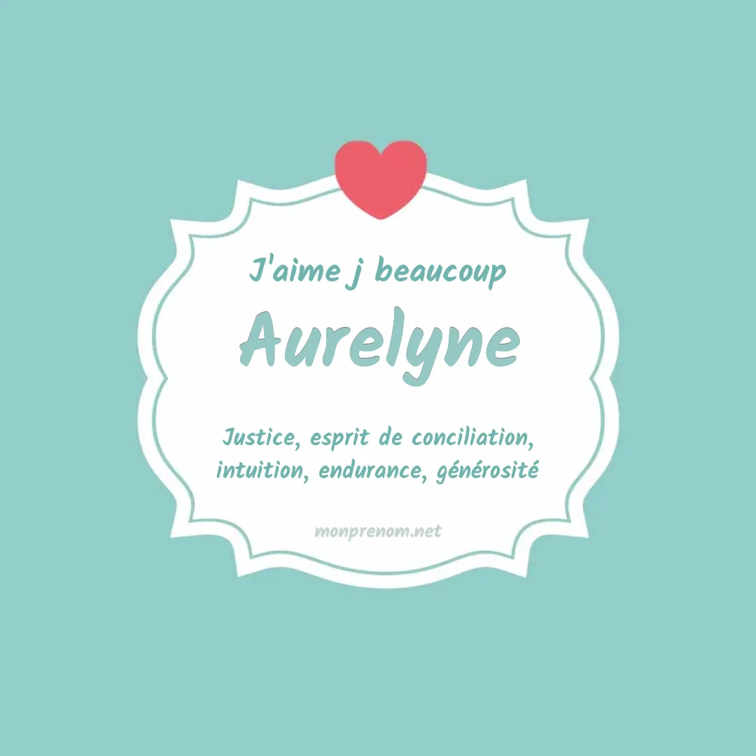 J'aime beaucoup Aurelyne