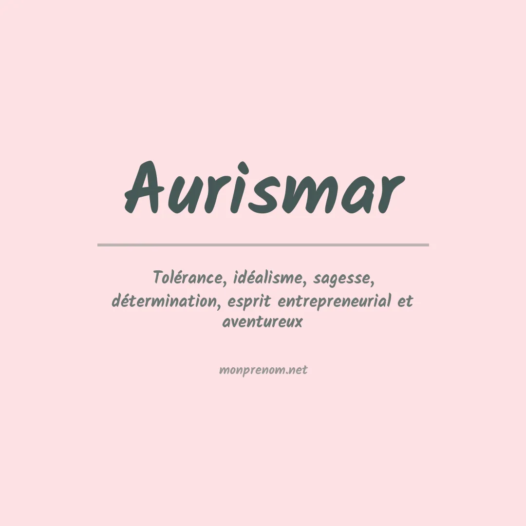 Signification du prénom Aurismar