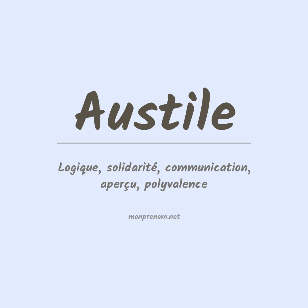 Signification du prénom Austile
