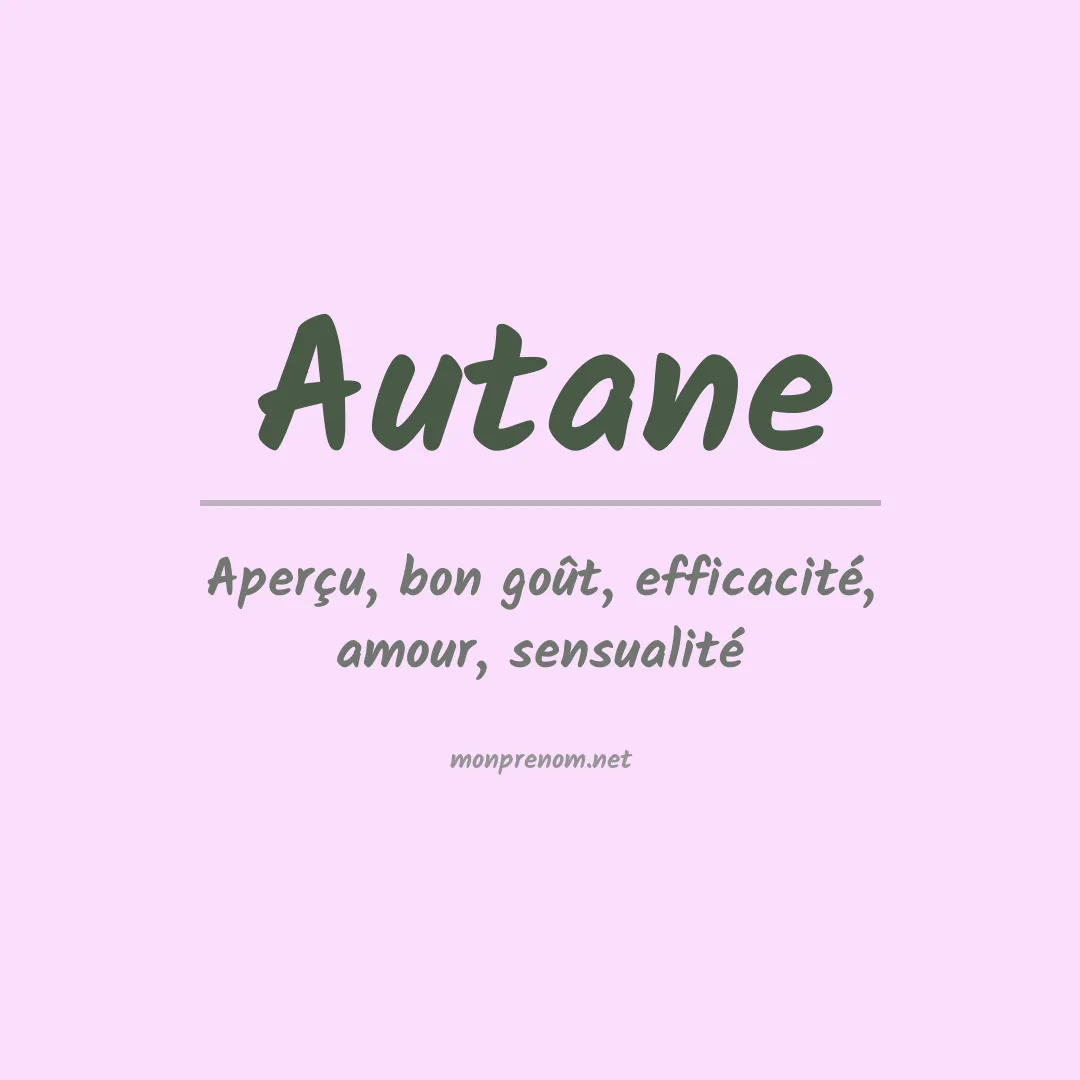 Signification du prénom Autane